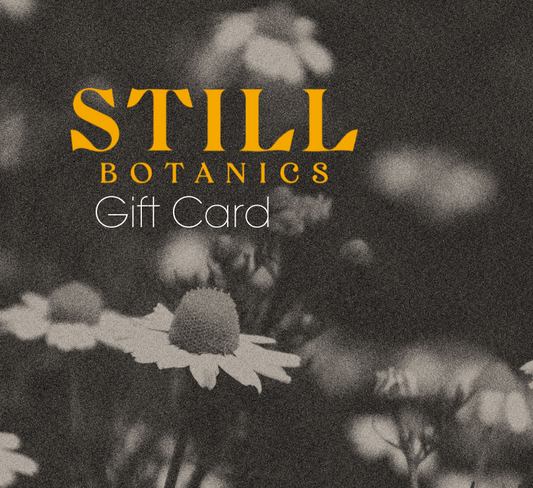 Still Botanics Gift Card